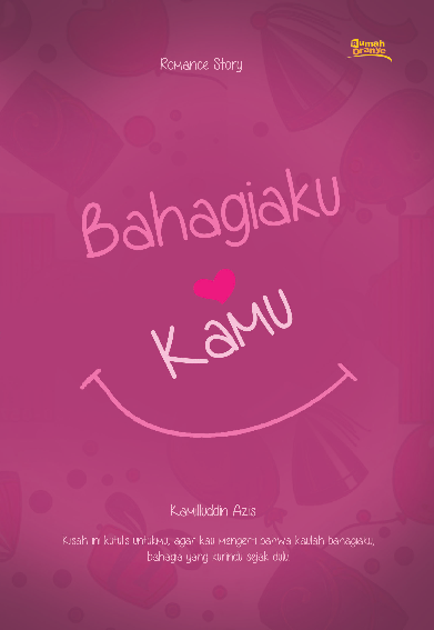Cover bahagiaku kamu / kamilluddin azis
