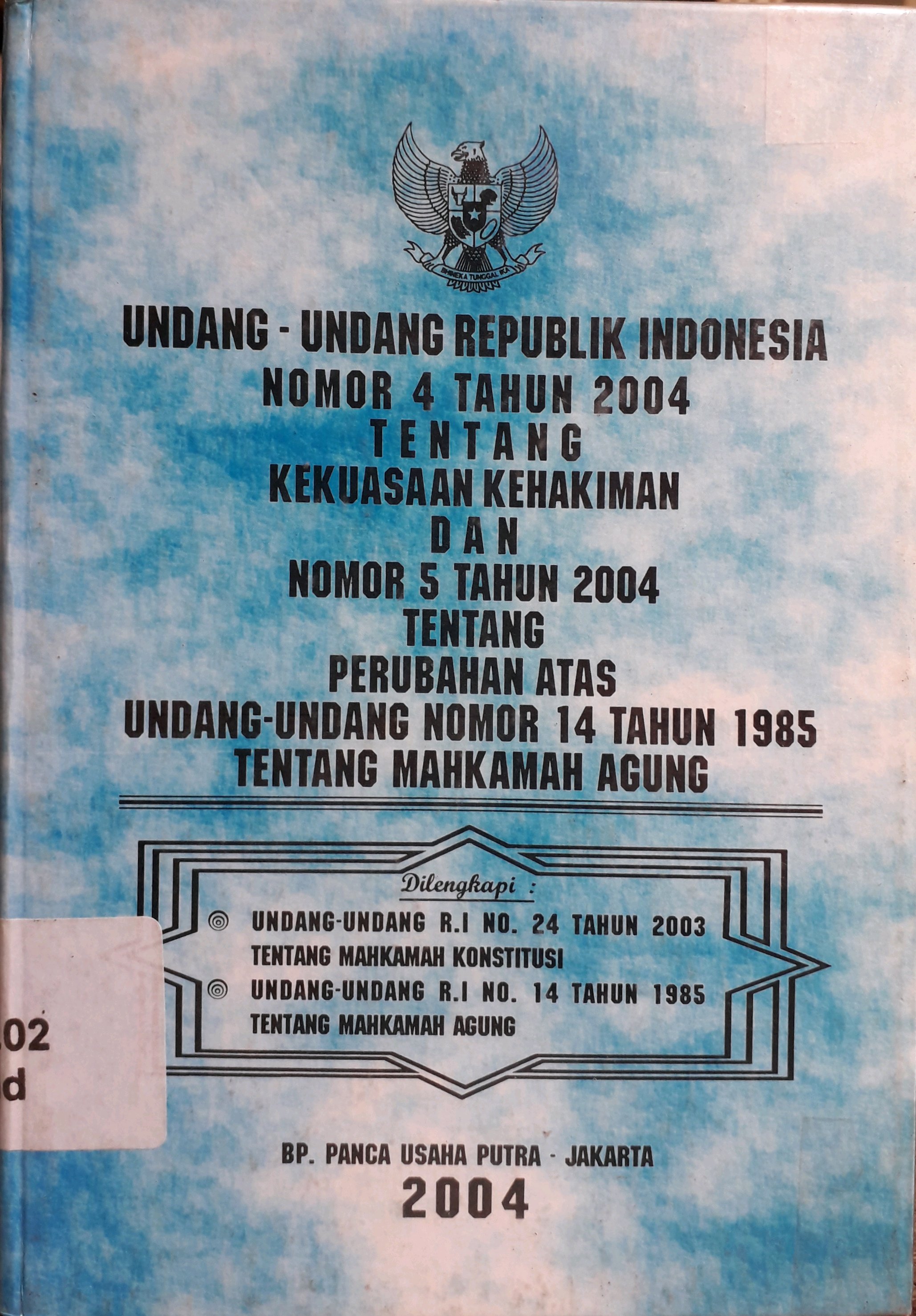 Cover Undang-undang Republik Indonesia nomor 4 Tahun 2004 tentang kekuasaan kehakiman dan nomor 5 Tahun 2004 tentang perubahan atas Undang-Undang no 14 Tahun 1995 tentang MA