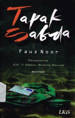 Cover Tapak sabda :  Sebuah Novel Filsafat / Fauz Noor