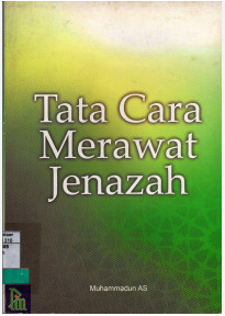 Cover Tata cara merawat jenazah / Muhammad AS