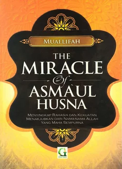 Cover The miracle of asmaul husna / Muallifah