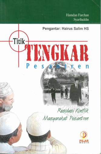 Cover Titik tengkar pesantren resolusi konflik masyarakat pesantren / Hamdan Farchan