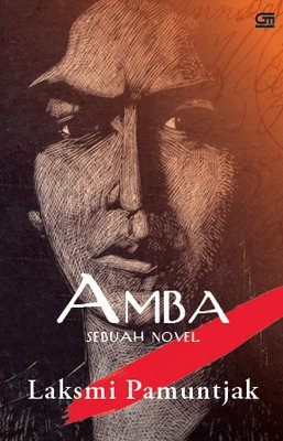 Cover Amba sebuah novel / Laksmi Pamuntjak