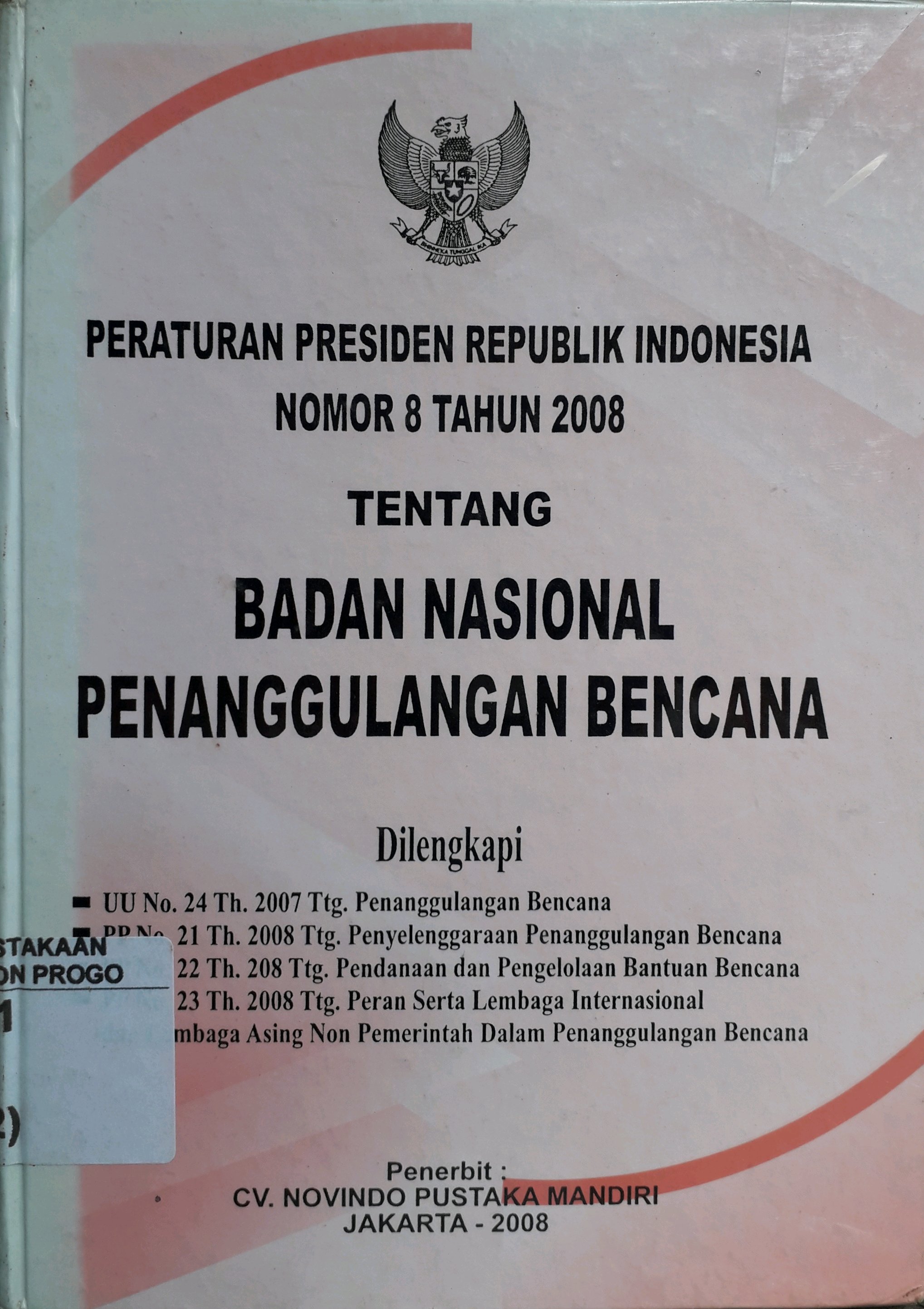 Cover Peraturan Presiden RI No 8 tahun 2008 tentang Badan Nasional Penanggulangan Bencana
