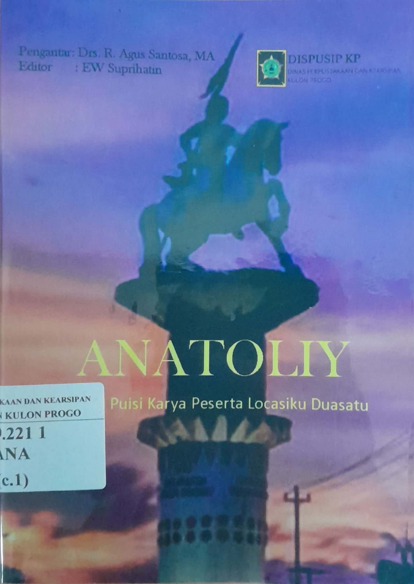 Cover Anatoliy :  Antalogi Puisi Karya Peserta Locasiku Duasatu / Ami Marita Gantari,dkk