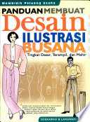 Cover Panduan membuat desain ilustrasi busana tingkat dasar, terampil, dan mahir / Soekarno
