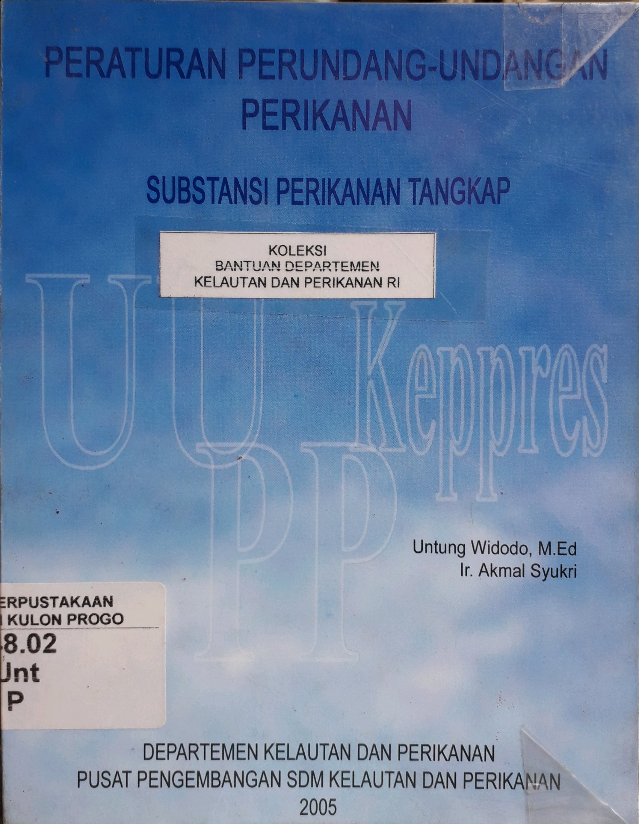 Cover Peraturan Perundang-undangan perikanan / Penulis, Untung Widodo