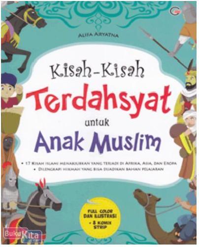 Cover kisah- kisah terdahsyat untuk anak muslim / Alifa Aryatna
