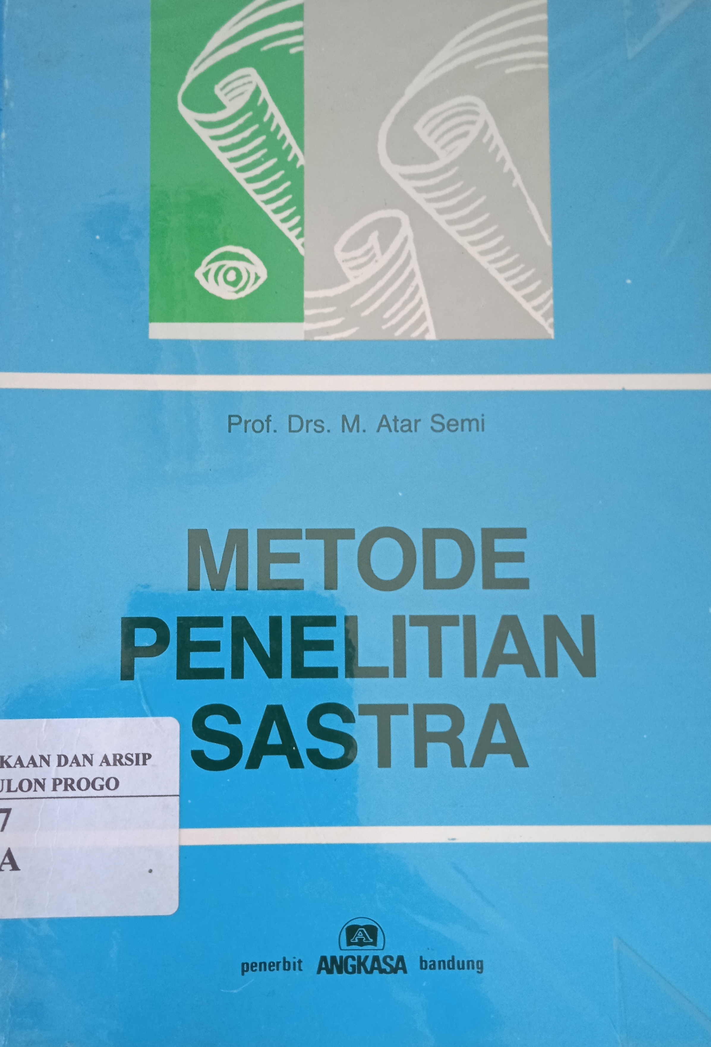 Cover Metode Penelitian Sastra / M. Atar Semi