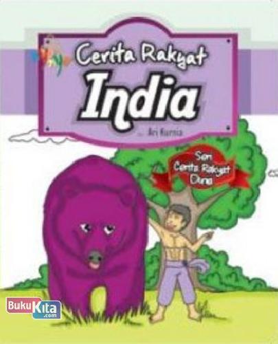 Cover Seri Cerita Rakyat Dunia: Cerita Rakyat India / Ari Kurnia