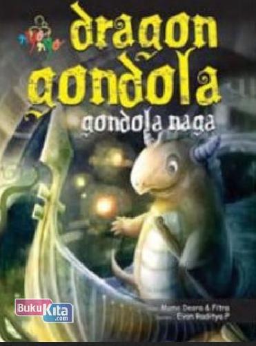Cover Dragon Gondola, Gondola Naga / Mama Deora Dan Fitria