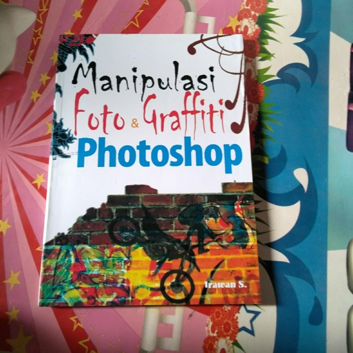 Cover Manipulasi Foto dan Grafitti Photoshop / Irawan S