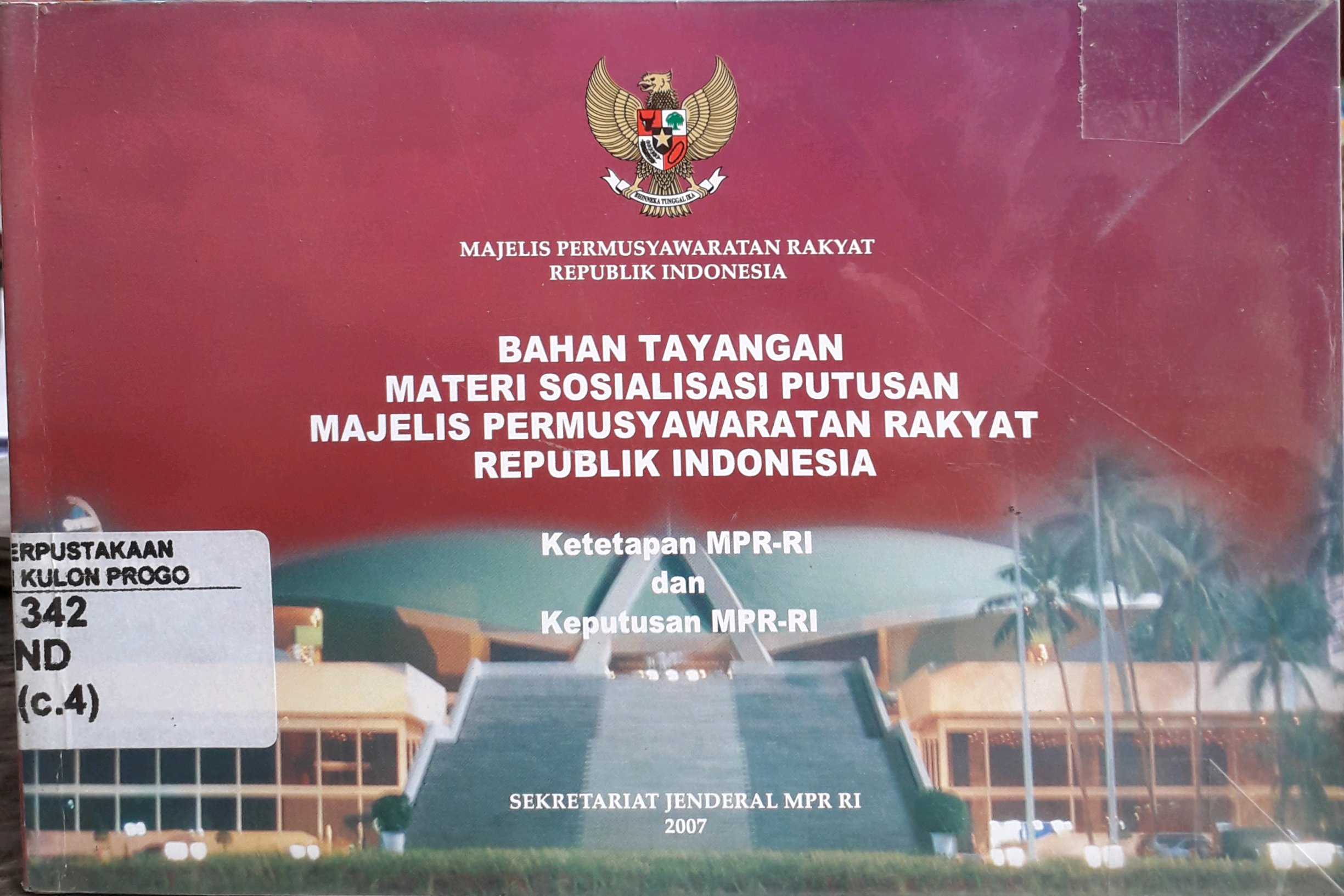 Cover Bahan tayangan materi sosialisasi putusan Majelis Permusyawaratan Rakyat Republik Indonesia: Ketetapan MPR-RI dan Keputusan MPR-RI