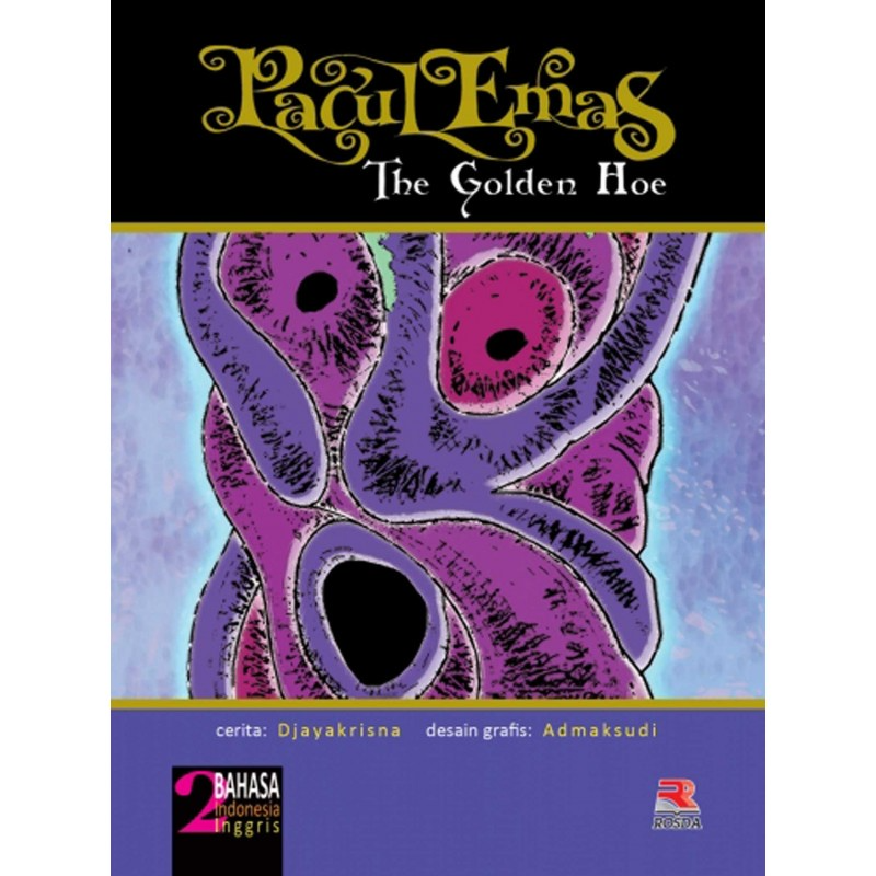 Cover The Golden Hoe :  Pacul Emas / Djajakrisna