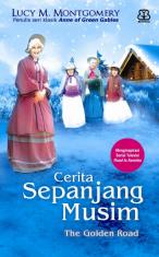 Cover Cerita Sepanjang Musim: The Golden Road / Lucy M. Montgomery