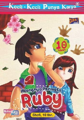 Cover Kkpk : Hilangnya Permata Ruby / Shoffiya Lukman