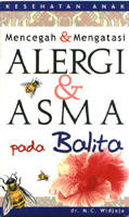 Cover Mencegah dan Mengatasi Alergi dan Asma Pada Balita / Dr. M.C. Widjaja