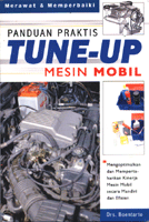 Cover Panduan Praktis Tune-up Mesin Mobil / Boentarto