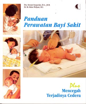 Cover Panduan Perawatan Bayi Sakit / Suryani Soepardan