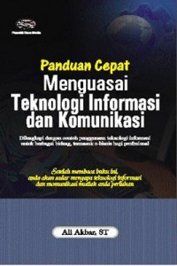 Cover Panduan Cepat Menguasai Teknologi Informasi dan Komunikasi / Ali Akbar