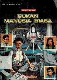 Cover Bukan Manuasia Biasa / Riza Astuti