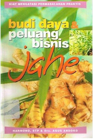 Cover Budi Daya dan Peluang Bisnis Jahe / Harmono, STP dan Drs. Agus Andoko