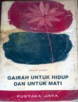 Cover Gairah Untuk Hidup dan Untuk Mati / Nasjah Djamin