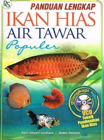 Cover Budi Daya Ikan Hias Air Tawar Populer / Darti Satyani Lesmana