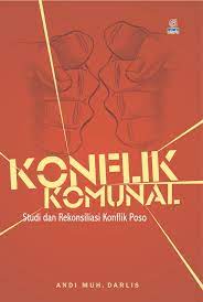 Cover Konflik Komunal: studi dan rekonsiliasi konflik poso / Andi Muh. Darlis