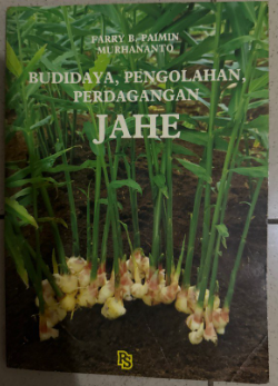 Cover Budi Daya, Pengolahan, Perdagangan Jahe / Farry B. Paimin dan Murhananto