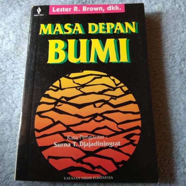 Cover Masa depan bumi / Lester Brown ... [et.al] ; penerjemah, Hermoyo