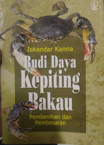 Cover Budidaya Kepiting bakau Pembenihan dan pembesaran / Iskandar Kanna