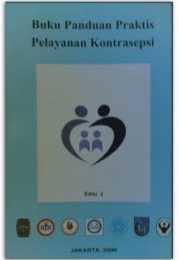 Cover Buku Panduan Praktis Pelayanan Kontrasepsi (ed.2) / Pro.Dr.Abdul Bari Saifuddin, SpOG (K), dkk (ed)