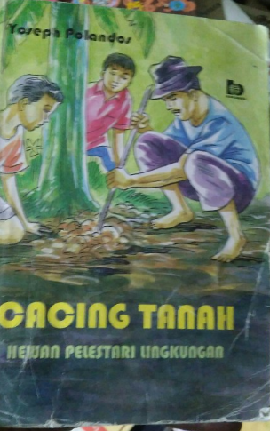 Cover Cacing tanah hewan pelestari lingkungan / Yoseph Polandos