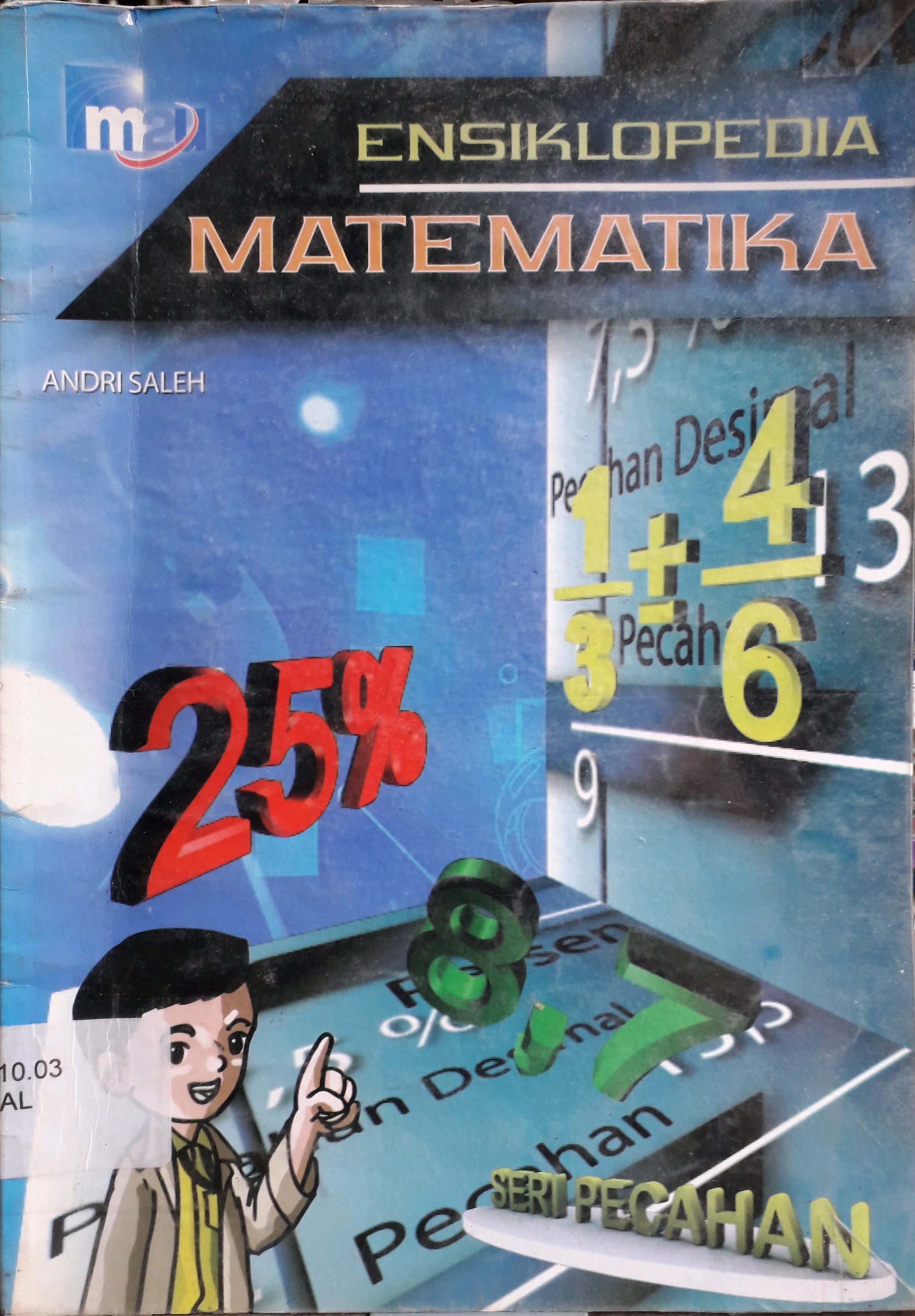 Cover Ensiklopedia Matematika Seri Pecahan / Penulis, Andri saleh