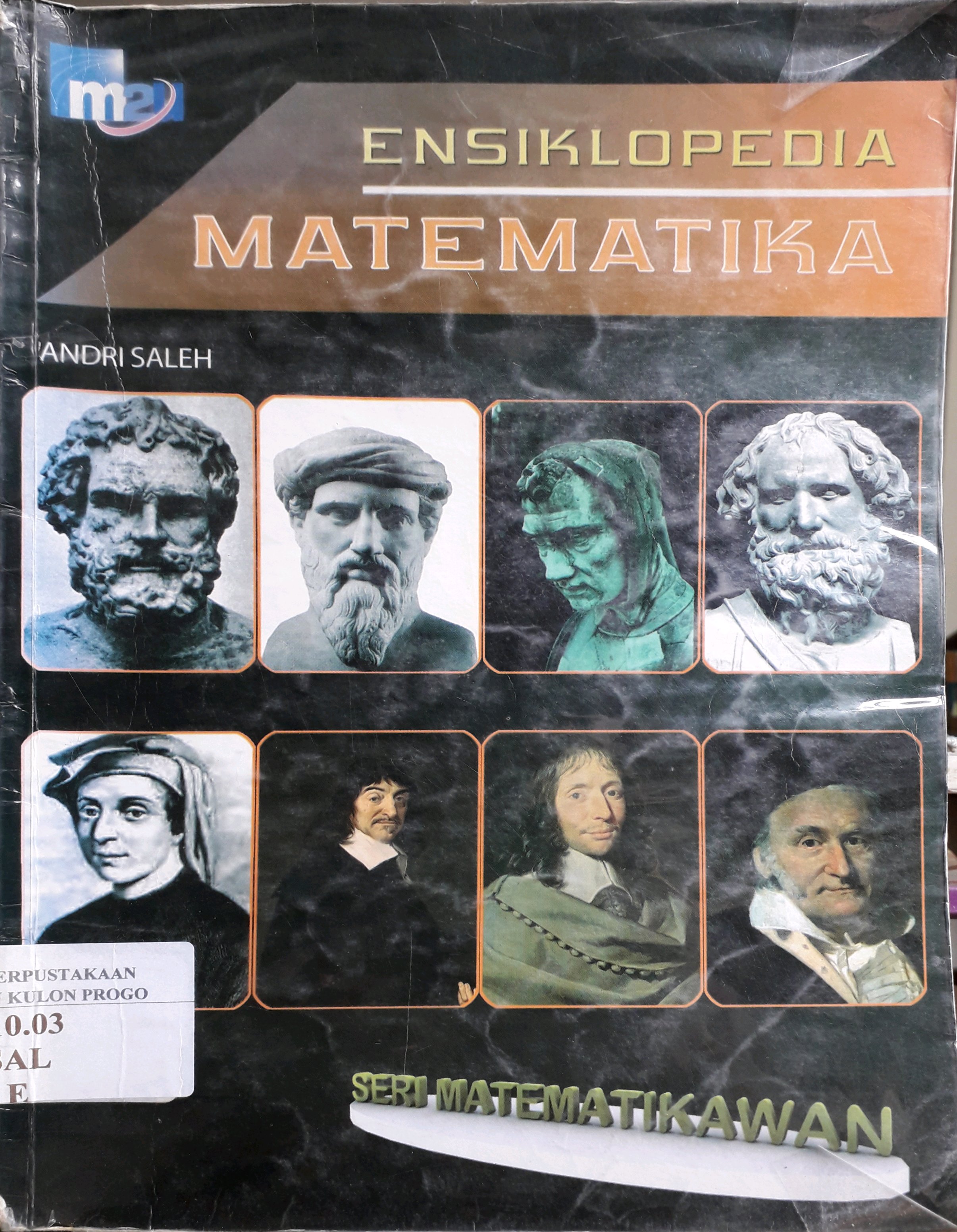 Cover Ensiklopedia Matematika Seri Matematikawan / Penulis, Andri saleh