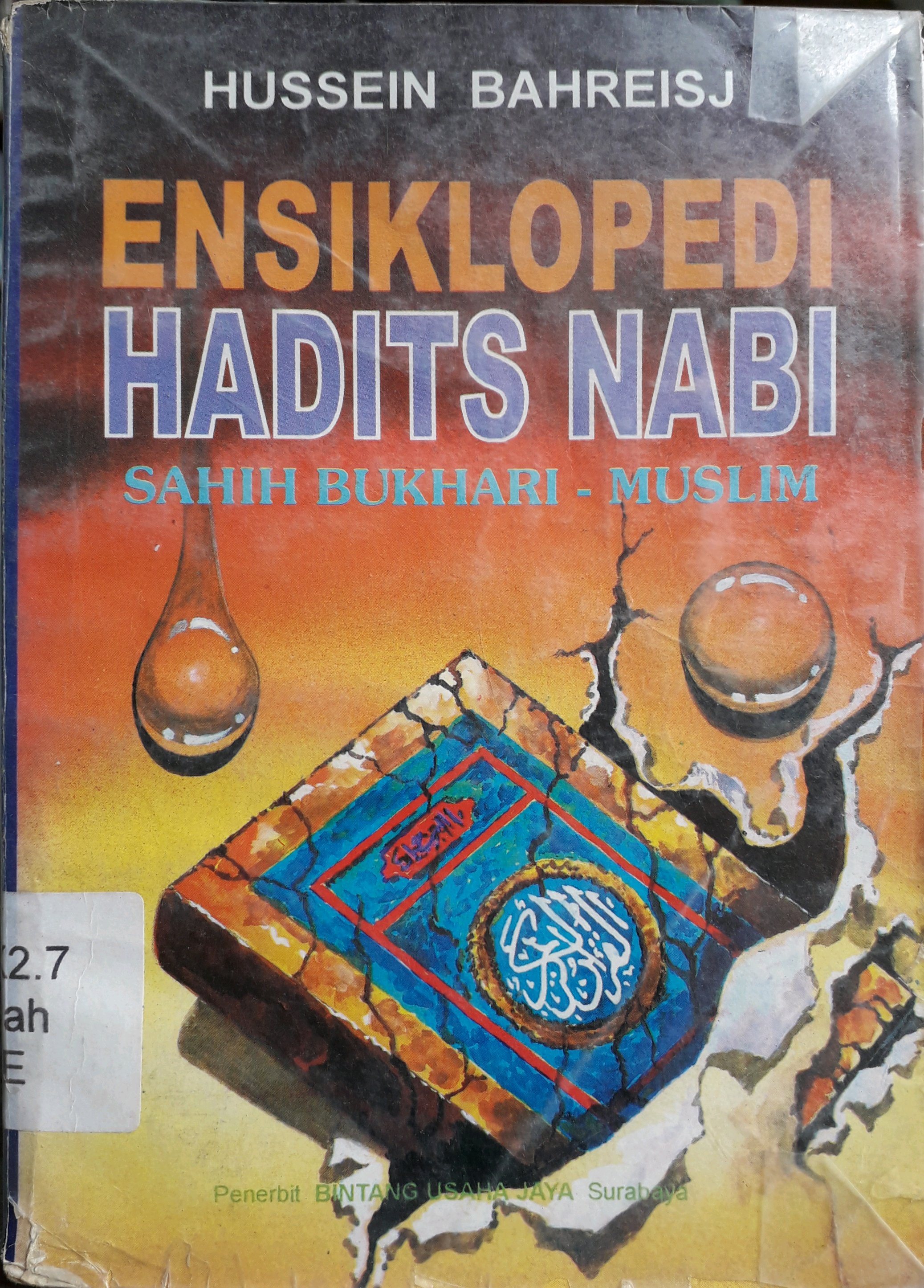 Cover Ensiklopedi hadist Nabi / Penulis, Husein Bahreij