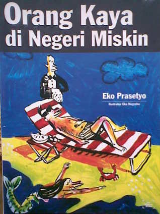 Cover Orang kaya di negeri miskin / Eko Prasetyo ; ilustrasi, Eko Nugroho
