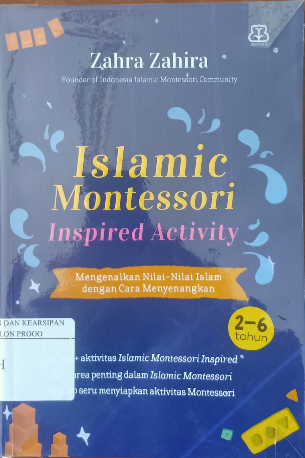 Cover Islamic montessori inspired activity / Zahra Zahira; penyunting, Noni Rosliyani