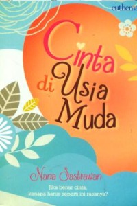 Cover Cinta di usia muda / Nana Sastrawan