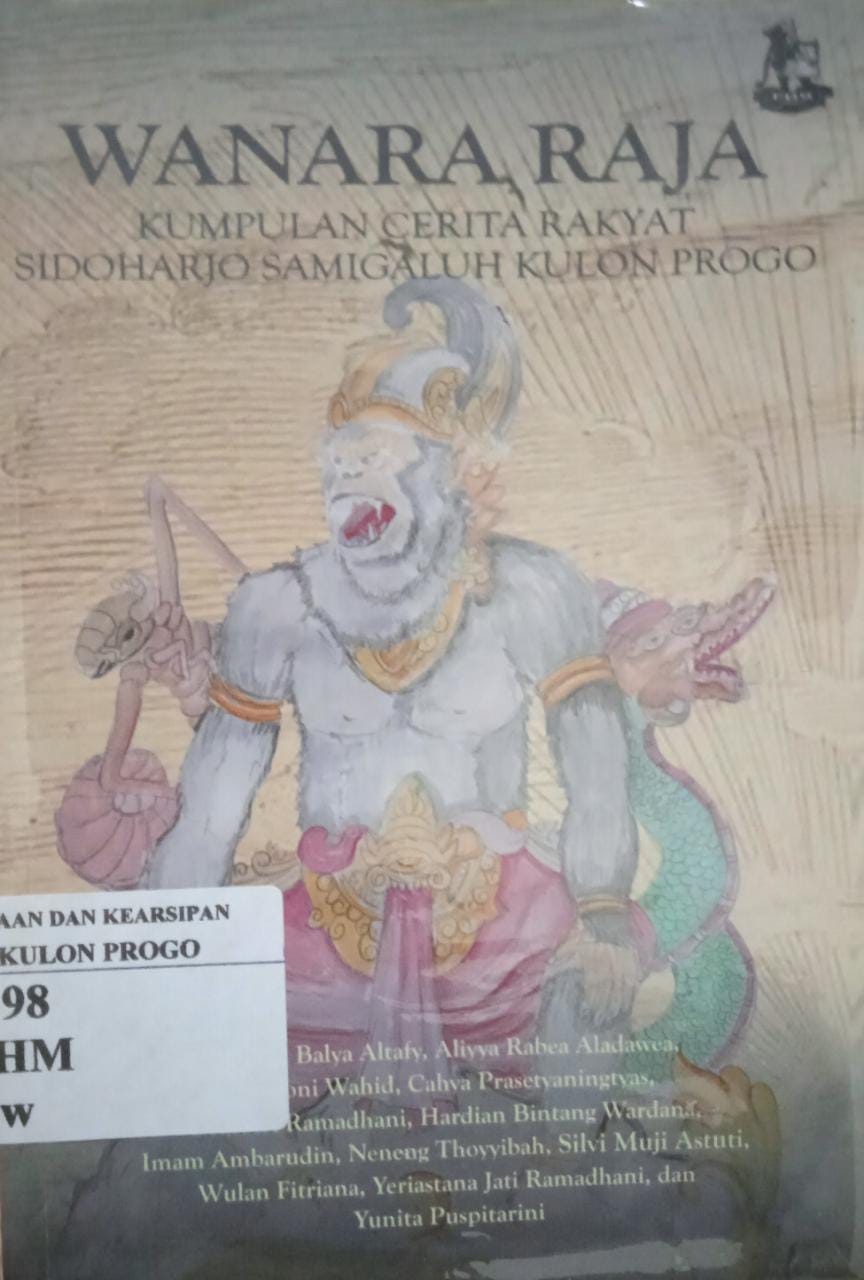 Cover Wanara Raja, Kumpulan Cerita Rakyat Sidoharjo Samigaluh  Kulon Progo / Editor ; Ahmad Athoillah
