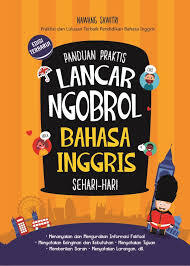 Cover Panduan Praktis Lancar Ngobrol Bahasa Inggris Sehari-hari / Nawang sawitri