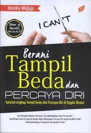Cover Berani tampil beda dan percaya diri / Hendra Widjaja