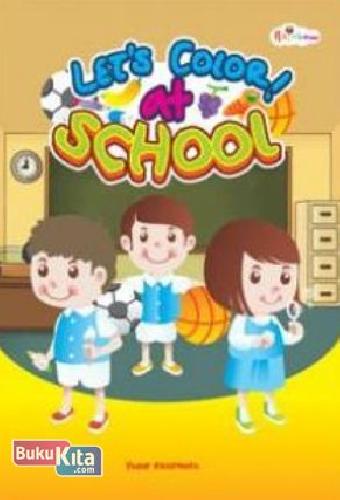 Cover Let's Colour at school / Yusuf Kristianto