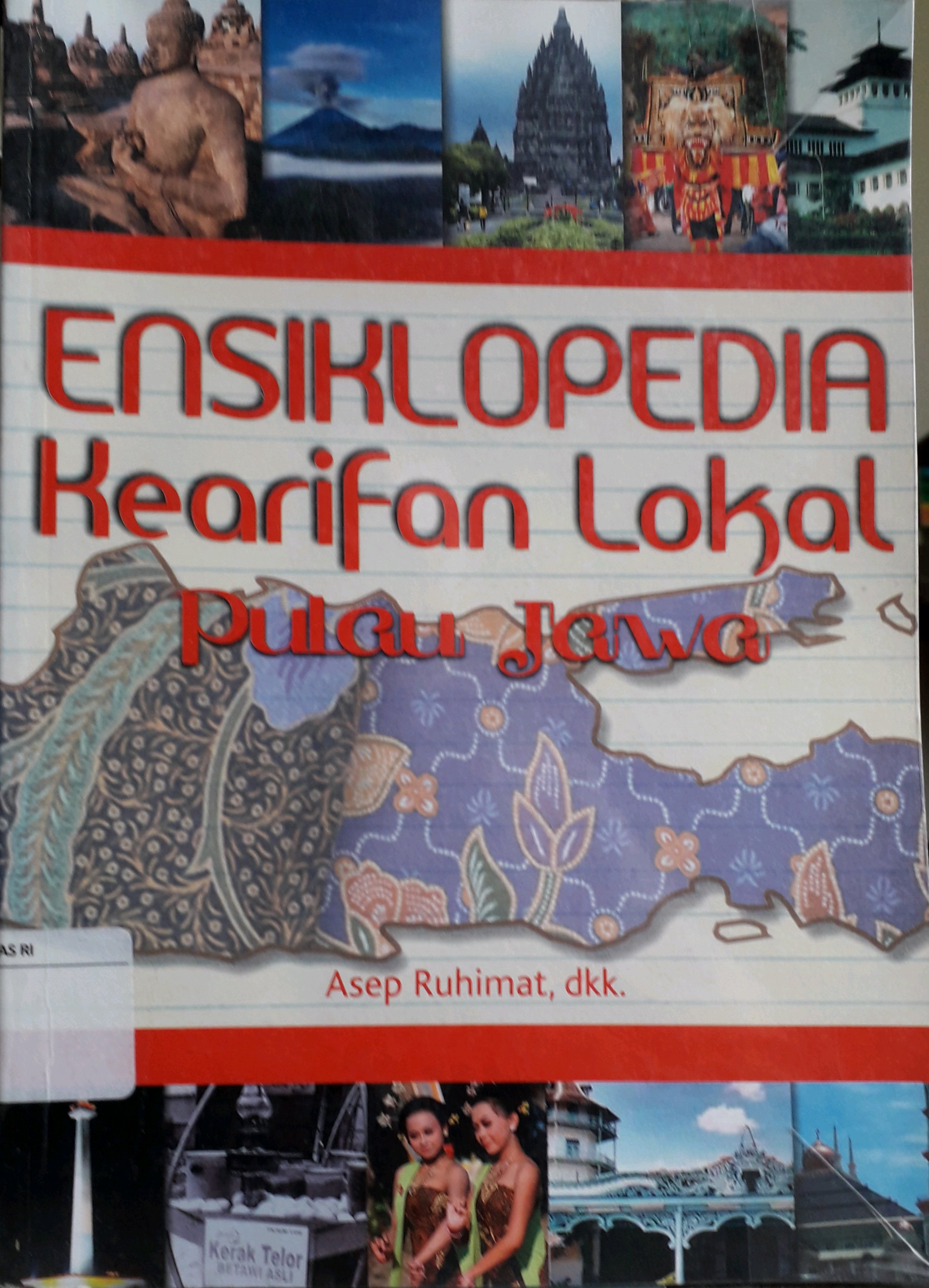Cover Ensiklopedia Kearifan Lokal Pulau Jawa / Penulis, Asep Ruhimat