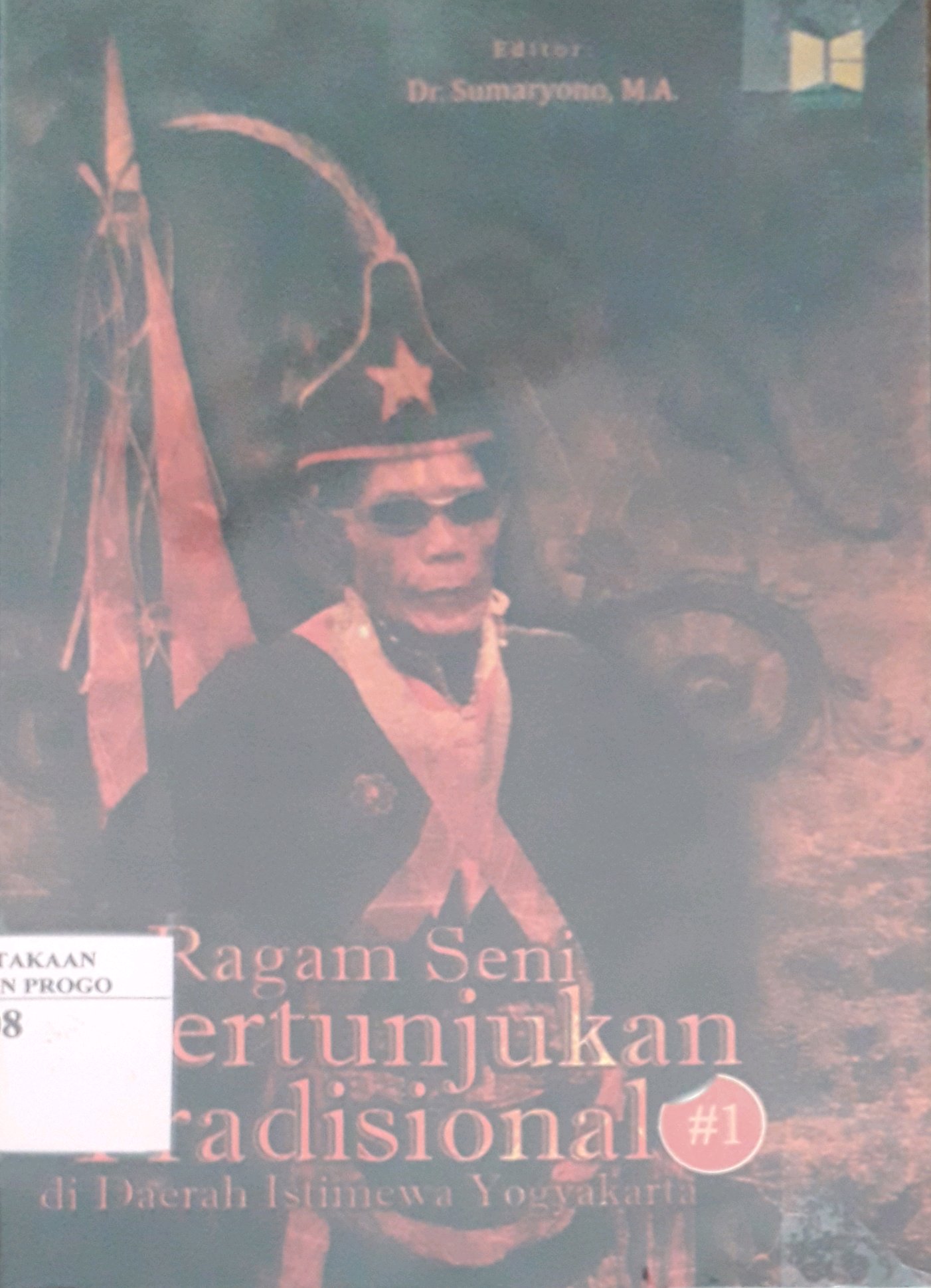 Cover Ragam Seni Pertunjukan Tradisional 1 di Daerah Istimewa Yogyakarta / Penulis, Sumaryono