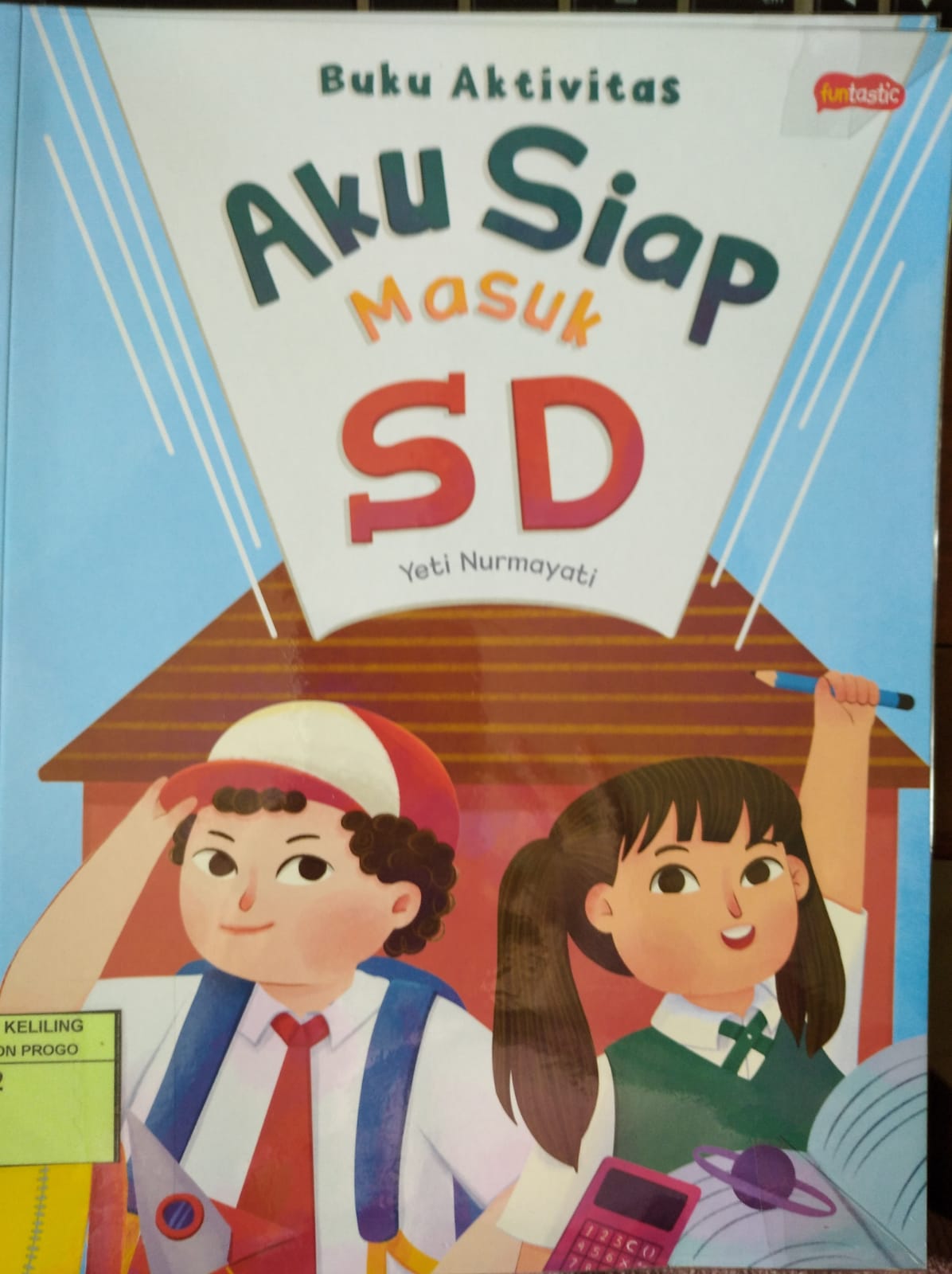 Cover Aku Siap Masuk Sd / Yeti Nurmayati