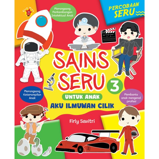 Cover Sains Seru Untuk Anak 3 Aku Ilmuwan Cilik / Firly Safitri