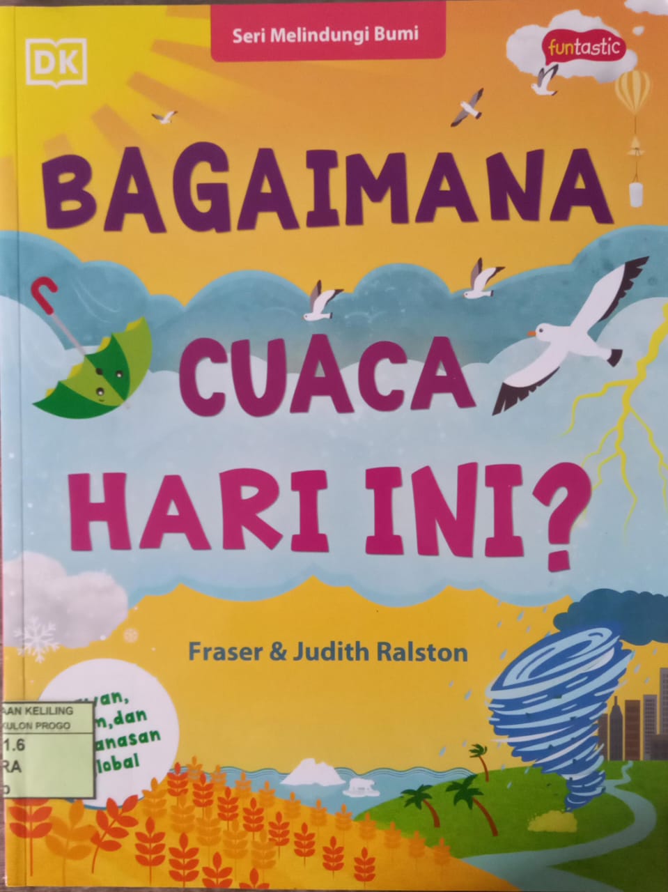 Cover Bagaimana Cuaca Hari Ini / Penulis, Fraser