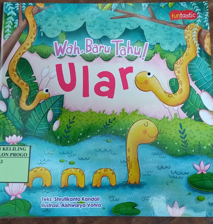 Cover Wah, Baru Tahu ! Ular / Aishwarya Vohra